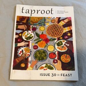 Taproot Magazine Issue 30: Feast